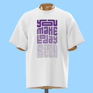     لباس طرح تایپوگرافی "You Make Today Better"
